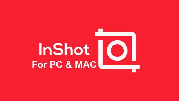 InShot For PC Windows Download