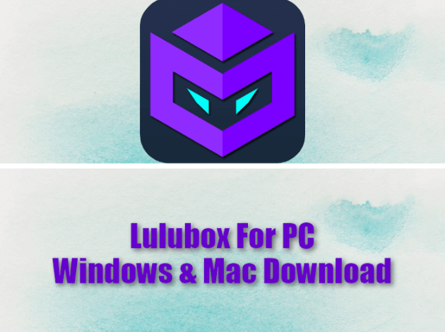 Lulubox For PC Windows & Mac Download