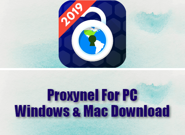 Proxynel For PC Windows & Mac Download