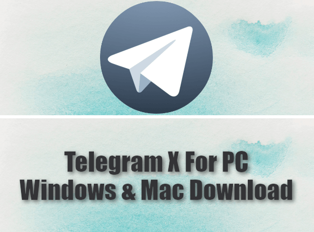 Telegram X For PC Windows & Mac Download