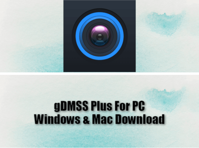 gDMSS Plus For PC Windows & Mac Download