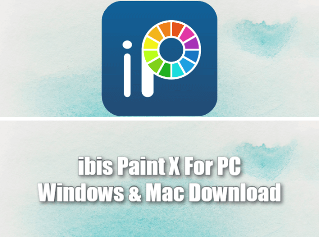 ibis Paint X For PC Windows & Mac Download