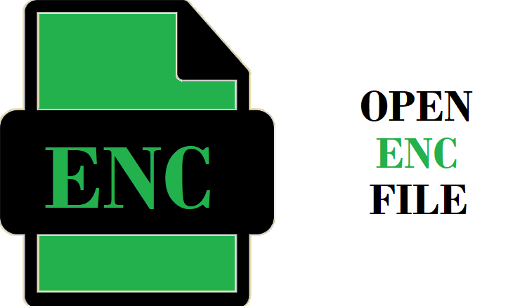 How to Open ENC File