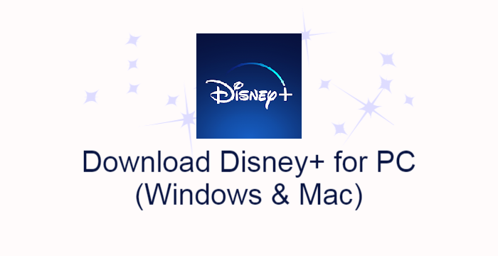 Disney+ for PC