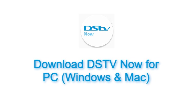 DSTV Now for PC