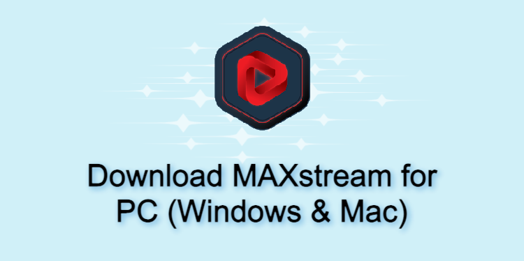 MAXstream for PC