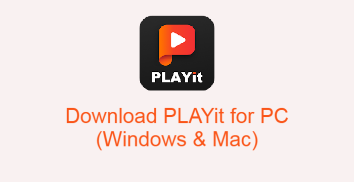 PLAYit For PC