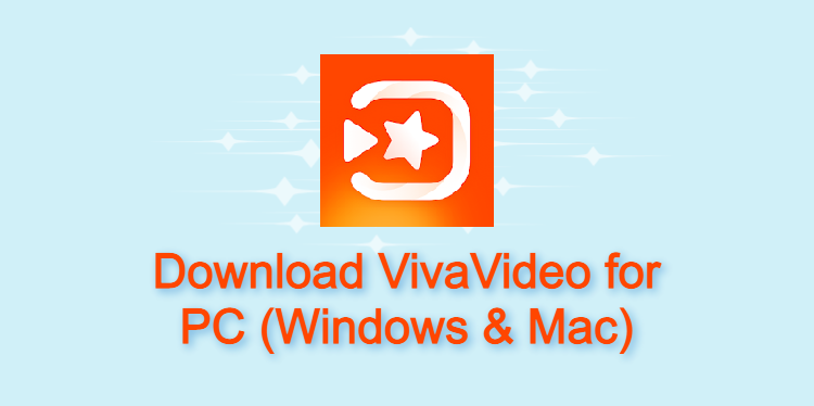 VivaVideo for PC