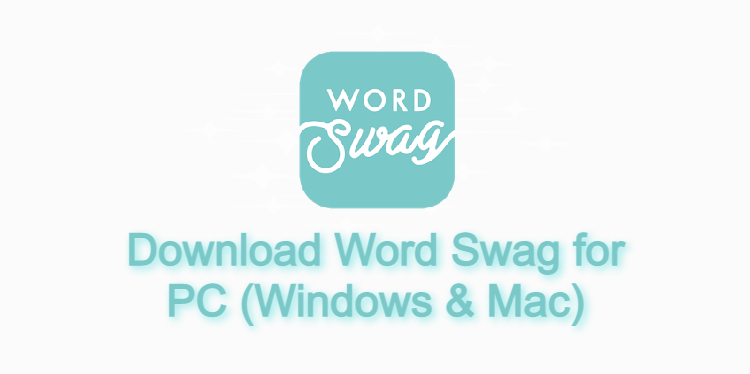 Word Swag for PC