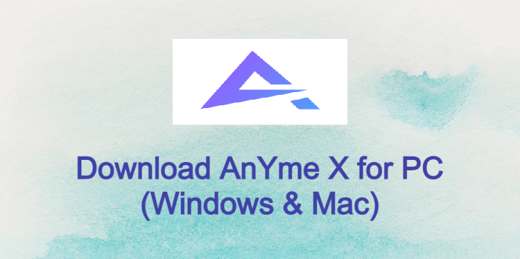 AnYme X for PC