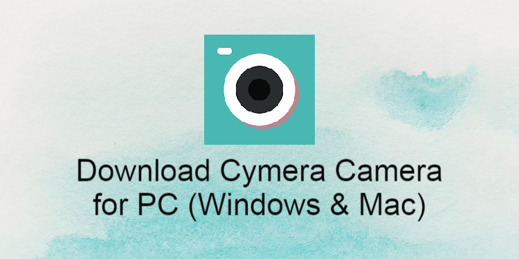 Cymera Camera for PC