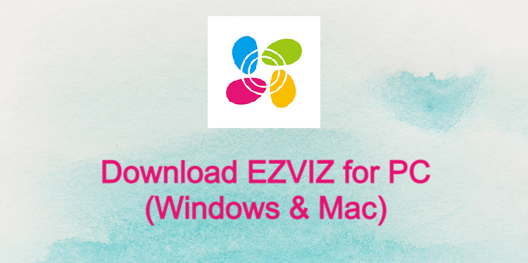 EZVIZ for PC