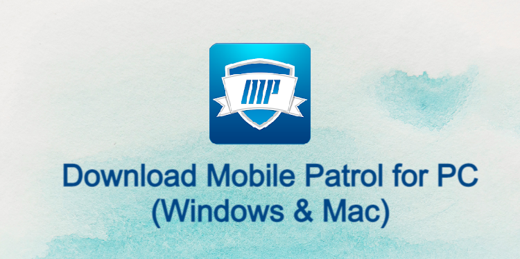 Mobile Patrol for PC