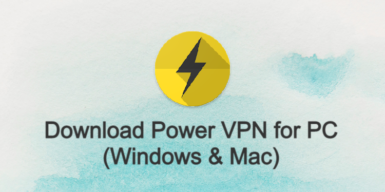 Power VPN for PC