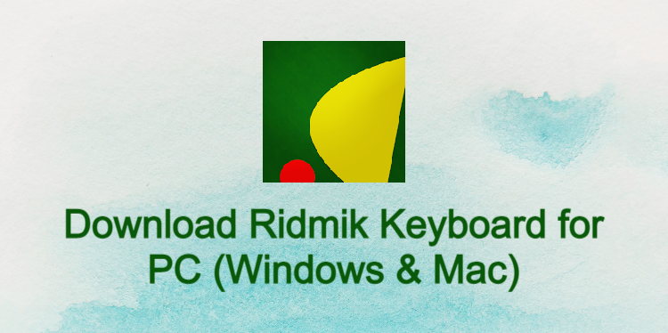 Ridmik Keyboard for PC