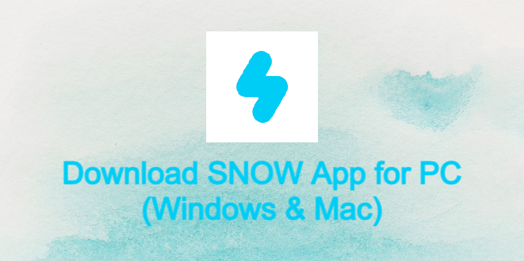 SNOW App for PC