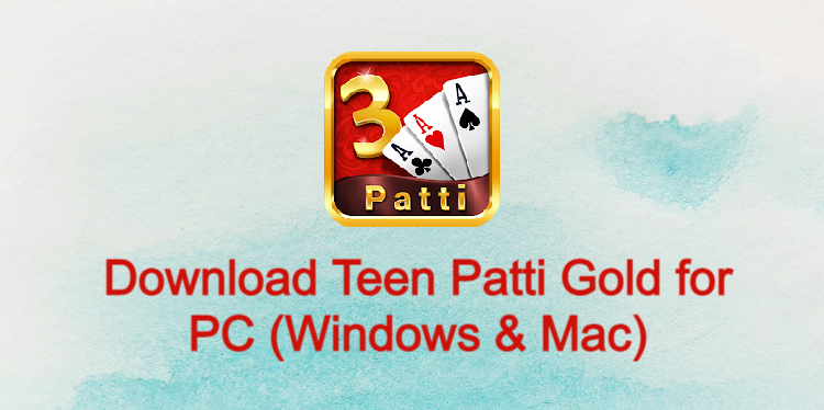 Teen Patti Gold for PC