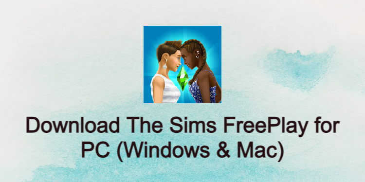 The Sims FreePlay for PC