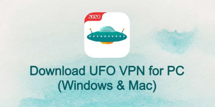 UFO VPN for PC