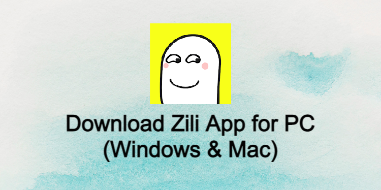 Zili App for PC