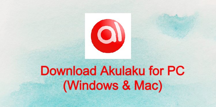 Akulaku for PC