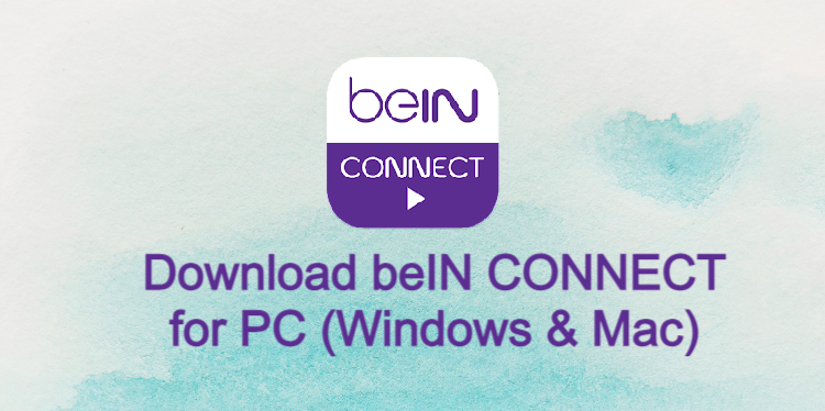 beIN CONNECT for PC