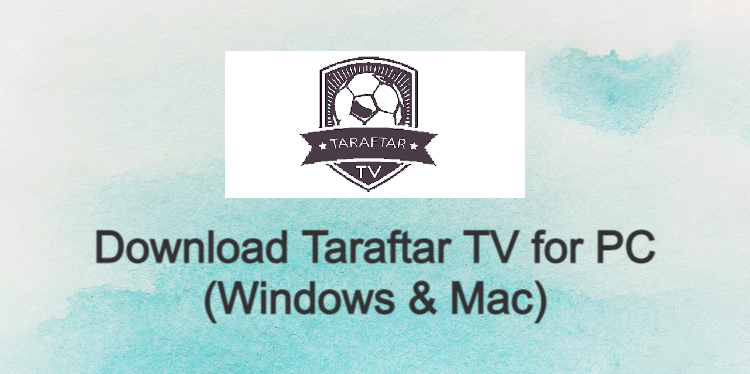 Taraftar TV for PC