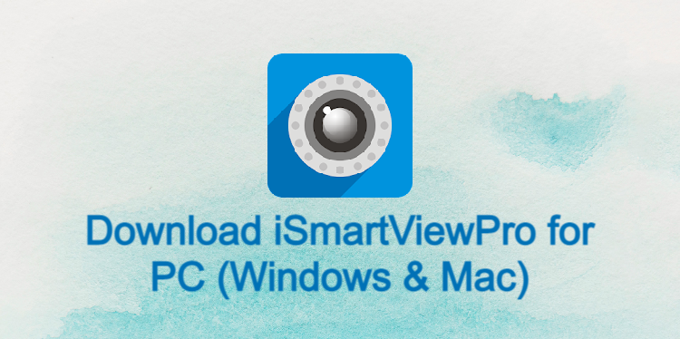 iSmartViewPro for PC