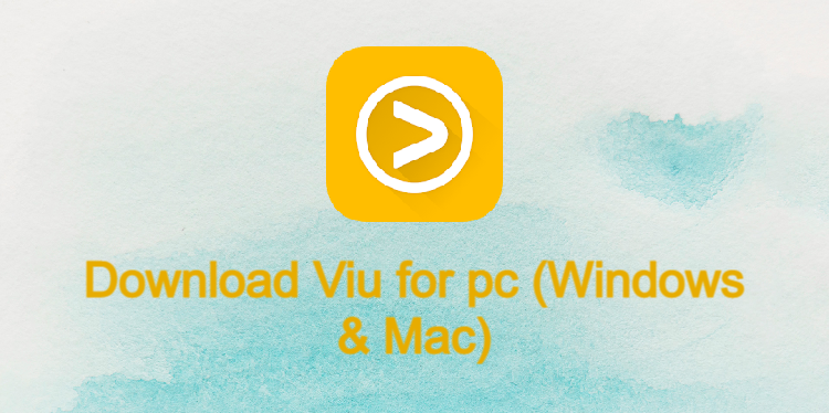 Viu for PC