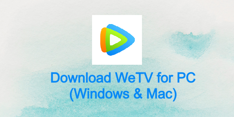 WeTV for PC